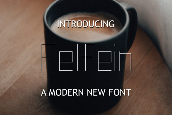 Felfein: A Modern Display Font for Digital Campaigns