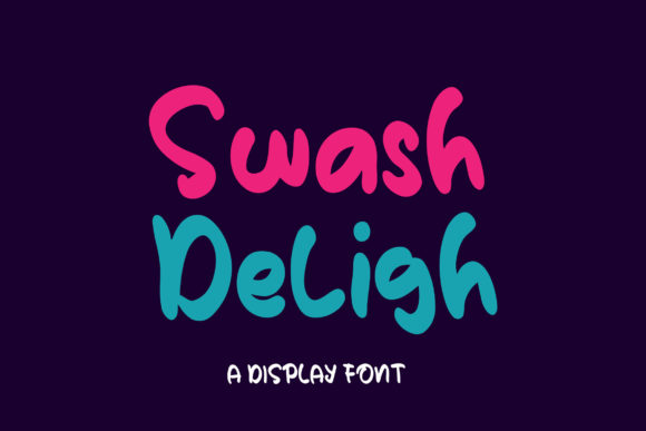 Swash Deligh: A Friendly Display Font for Your Brand